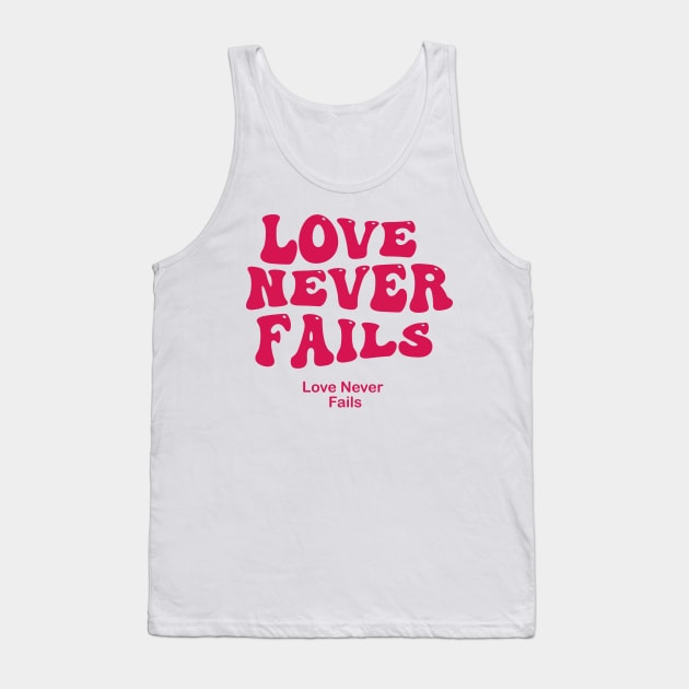 love never fails Tank Top by Pop-clothes